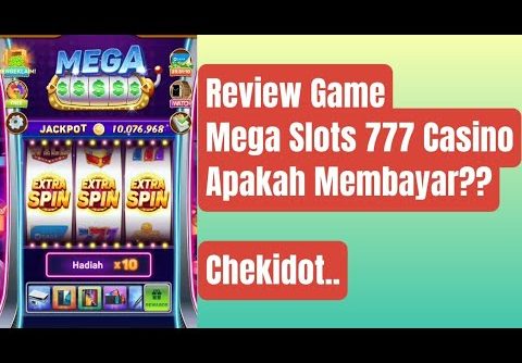 🔴 Review Game Mega Slots 777 Casino Rp 14 Juta Apakah Membayar?