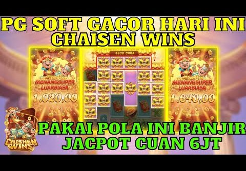 PG SOFT GACOR HARI INI | CHAISEN WIN GACOR HARI INI | SLOT CHAISEN WIN PG SOFT GACOR HARI INI | 6JT