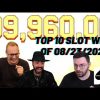 Top 10 Biggest Slot Wins Today (08/23/2022). INSANE ENDING!