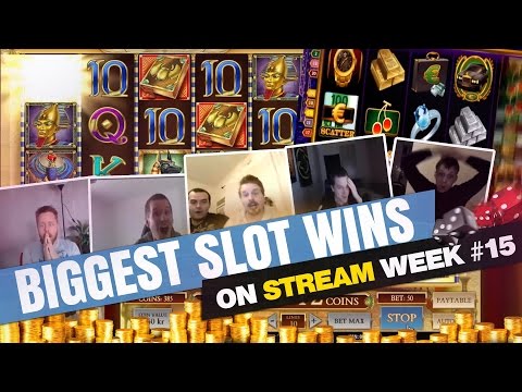 Biggest Slot wins on Stream – Week 15 / 2017