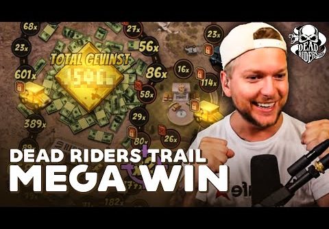 DEAD RIDERS TRAIL MEGA WIN!