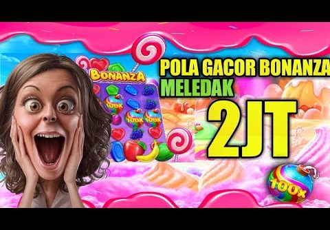 RTP SLOT GACOR HARI INI | POLA GACOR SWEET BONANZA MODAL RECEH | INFO SLOT GACOR PRAGMATIC HARI INI