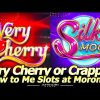 Very Cherry?  or Crappy!?  First Attempt playing Very Cherry and Silk Moon Slot Machines at Morongo