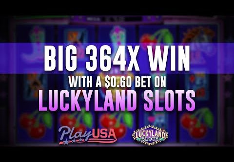 Big Win 364x on Luckyland Slots | Legal Online Slots USA | Get Free Sweeps Coins!