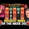 BIGGEST WINS OF THE WEEK 35 || MAX WIN ON WANTED!!