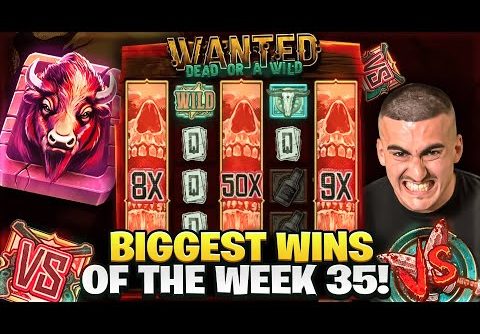 BIGGEST WINS OF THE WEEK 35 || MAX WIN ON WANTED!!