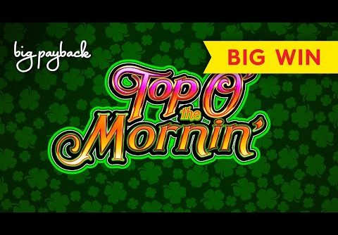 Top O’ the Mornin’ Slot – BIG WIN BONUS!