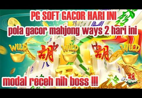 mahjong ways 2 tergacor hari ini wajib coba polanya, slot gacor hari ini