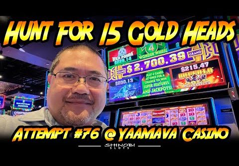 Hunt For 15 Gold Heads! Ep. #76 – Chasing a Maxed Out Grand Jackpot in Wonder 4 Wonder Wheel!