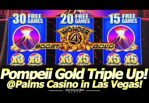 Wonder 4 Boost Gold Pompeii Triple Up at Palms Casino in Las Vegas! Fortune Favors the Bold!