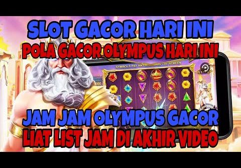 SLOT GACOR HARI INI | RTP SLOT PRAGMATIC HARI INI | TRIK SLOT OLYMPUS