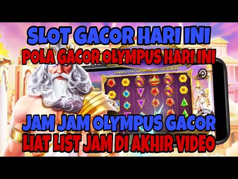 SLOT GACOR HARI INI | RTP SLOT PRAGMATIC HARI INI | TRIK SLOT OLYMPUS