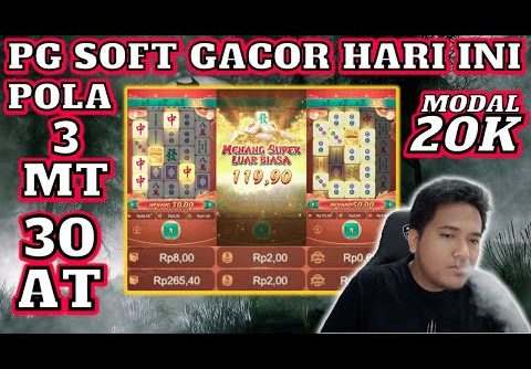 PG SOFT GACOR HARI INI✅️INFO SLOT GACOR HARI INI✅️POLA MAHJONG WAYS 2 HARI INI✅️MODAL 20K JP 250K✅️