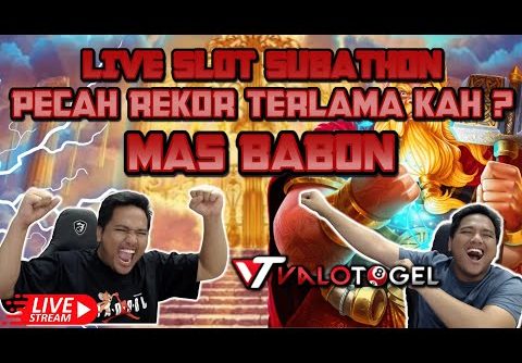 SLOT GACOR HARI INI LIVE | LIVE SLOT PRAGMATIC HARI INI ! LIVE SLOT SUBATHON HARI KE-3