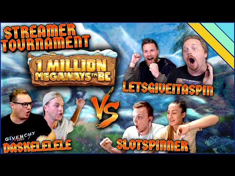 1 Million Megaways BC Slot – Streamer Tournament! (LetsGiveItASpin vs Slotspinner vs Daskelelele)