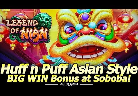 BIG WIN! Huff N Puff Slot Machines, Asian Style! Dragon Fire and Legend of Nian at Soboba Casino!