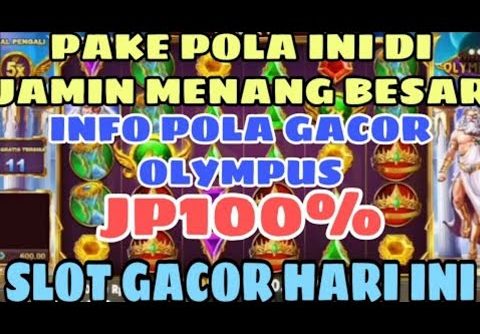 POLA GACOR OLYMPUS HARI INI !! SLOT GACOR HARI INI !! POLA SLOT GACOR HARI INI