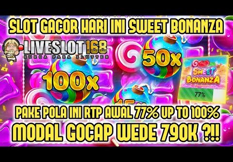 SLOT GACOR HARI INI | SWEET BONANZA GACOR HARI INI | POLA GACOR MODAL RECEH 50K WEDE 790K‼️