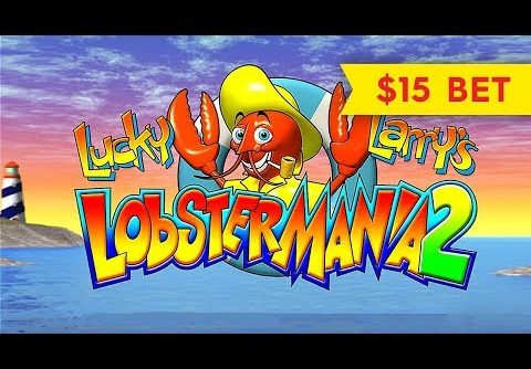 Lobstermania 2 Slot – $15 Max Bet – BIG WIN, Progressives, and Bonus!
