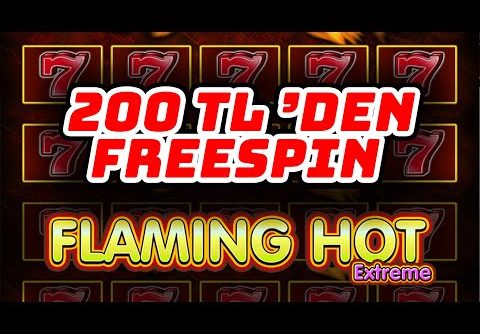 🔥 FLAMİNG HOT EXTREME 🔥 200 ‘DEN FREESPİN 🔥 EGT SLOT OYUNLARI #egt #egtslot #slotizle #slotoyunları