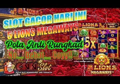 INFO SLOT 5 LIONS | SLOT GACOR HARI INI | 5 LION MEGAWASY PRAGMATIC | BOCORAN SLOT HARI INI