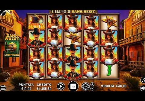 Slot BAR Billy the KID Bank Heist Online || Comprato BONUS || Super Big Win Macchinette Italia