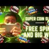 PLAY SUPER COIN SLOT – INSTANT FREE SPINS and a BIG WIN!