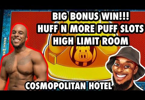 BIG WIN PLAYING HUFF N MORE PUFF SLOTS  | HIGH LIMIT ROOM – COSMO HOTEL #gambling #slots #casino