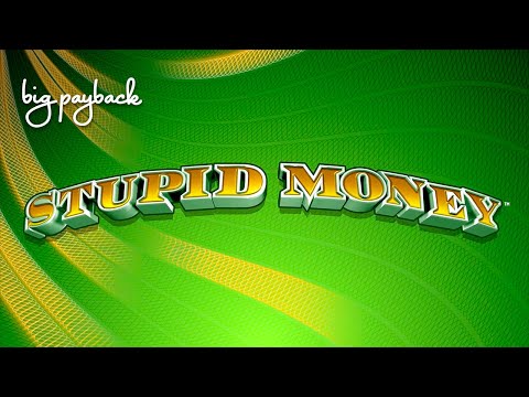 Stupid Money Slot – FUN SESSION, ALL FEATURES!