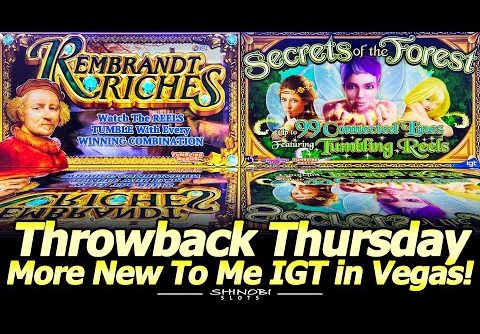 Rembrandt Riches and Secrets of the Forest Slots for Throwback Thursday! More New To Me IGT in Vegas