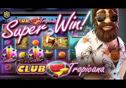 Slot BIG WIN 🔥 Club Tropicana 🔥 Pragmatic Play and Reel Kingdom – New Online Slot – All Features