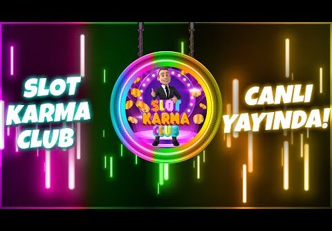 SLOT KARMA CLUB – CASİNO SLOT 🎬 CANLI YAYINI 🎬BIG WIN #slot #slotoyunları #slotcanlıyayın