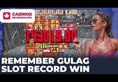 Big Win! Remember Gulag Slot Record Win 145260$