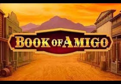 Book of Amigo by Amigo Gaming  🤠 BIGGEST WIN ON THIS NEW SLOT!
