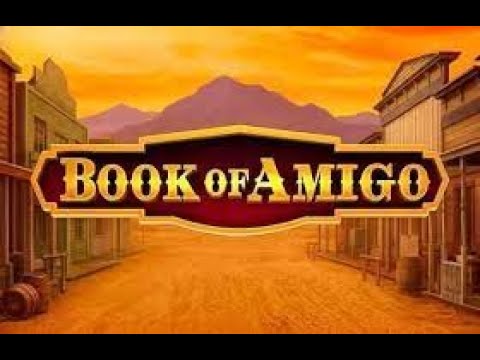 Book of Amigo by Amigo Gaming  🤠 BIGGEST WIN ON THIS NEW SLOT!