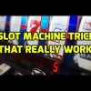 7 Slot Machine Tricks That Really Work