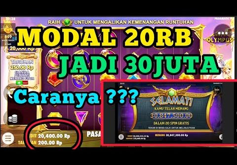 CARA MAIN SLOT MUDAH MENANG MODAL 20RB AUTO 30JT || GATES OF OLYMPUS