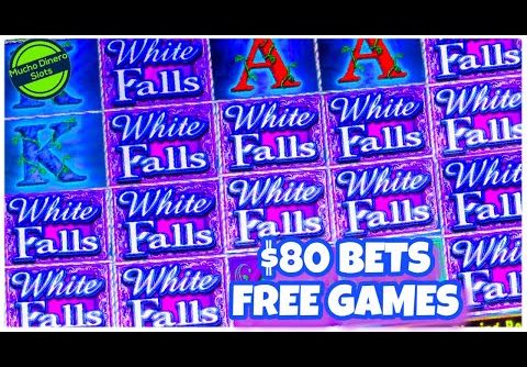 WHITE FALLS SLOT FREE GAMES/ $80 BETS HIGH LIMIT/ HUGE WINS/ BIG BETS/ LIMITE ALTO