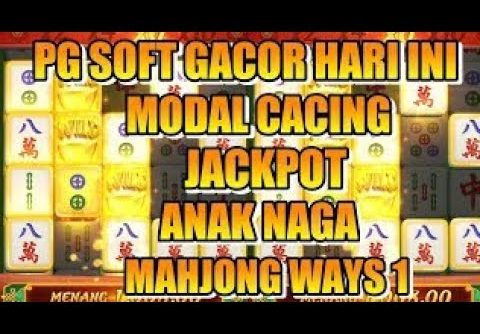 INFO GACOR HARI INI🔴TRIK SLOT GACOR🔴MAHJONG WAYS MODAL RECEH