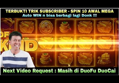 [TERBUKTI MENANG] TRIK SUBSCRIBER SPIN 10 AWAL MEGAWIN #duofuduocai #trikduofuduocai