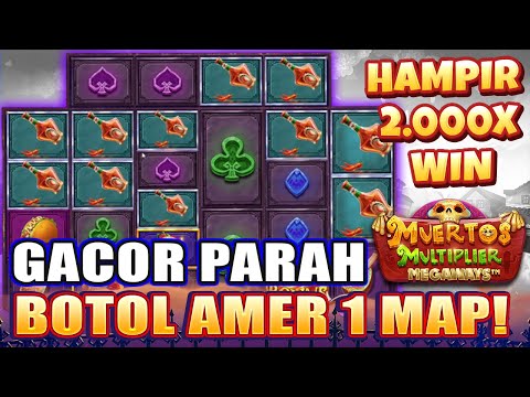 SLOT GACOR HARI INI MELEDAK! BOTOL 1 MAP HAMPIR 2000 WIN DARI BET MUERTOS MULTIPLIER MEGAWAYS