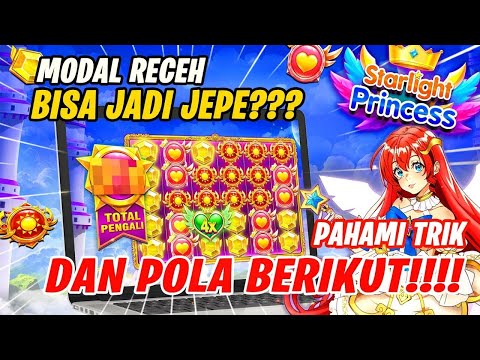 SETTING BET RECEH!! TRIK GACOR STARLIGHT PRINCESS HARI INI ✅ POLA SLOT GACOR HARI INI MODAL 100K