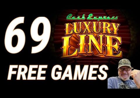 69 Free Games on Luxury Line CASH EXPRESS SLOT MACHINE | This must be some kinda YouTube record!