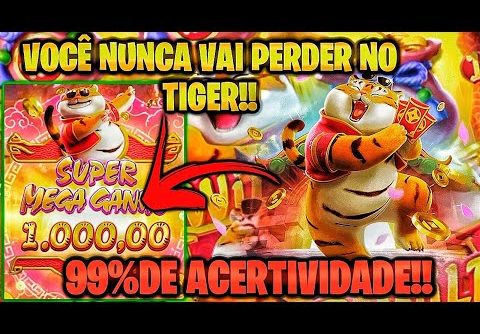 SLOT FURTUNE TIGER ESTRATÉGIA INFALÍVEL PARE DE PERDER AGORA!!