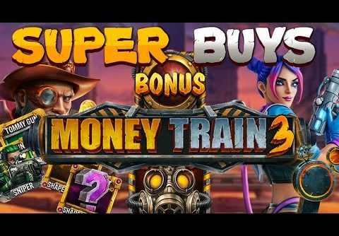 *SUPER BONUS BUYS* ON MONEY TRAIN 3 BY RELAX GAMING, LOOKING FOR A BIG WIN!!