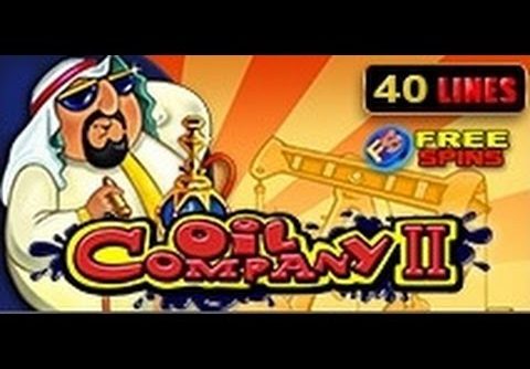 Oil Company II – Slot Machine – 40 Lines + Bonus + Big Win