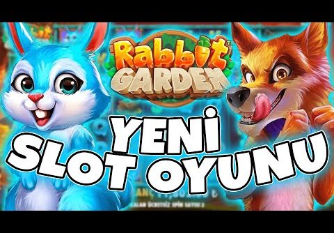 🐰 RABBIT GARDEN 🐰 YENİ SLOT OYUNLARI | YENİ OYUNDAN GÜZEL KAZANÇ | Big Win Slot izle