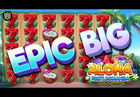 Aloha: Fruit Bonanza 🔥 NEW Online Slot EPIC Big WIN – TrueLab Games – Is It a my MAX WIN?