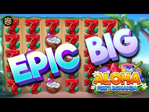 Aloha: Fruit Bonanza 🔥 NEW Online Slot EPIC Big WIN – TrueLab Games – Is It a my MAX WIN?