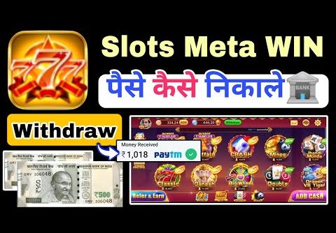 Slots Meta App Withdraw Proof | Slots Meta App Withdrawal | Slots Meta WIN App Se Paisa Kaise Nikale